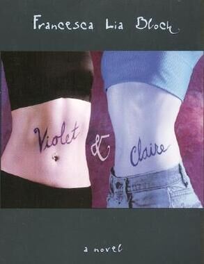 Violet & Claire by Francesca Lia Block - A Novel (Paperback)